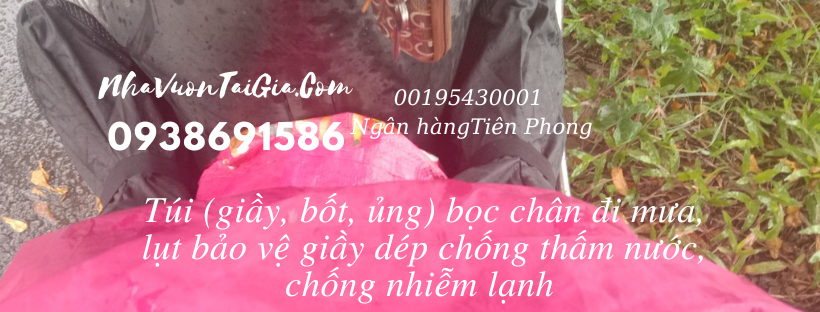 Túi (giầy, bốt, ủng) bọc chân bảo vệ giầy dép chống thấm nước